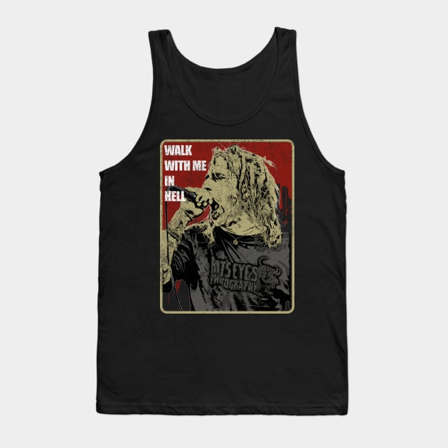 WALK WITH ME IN HELL Tank Top by Innboy